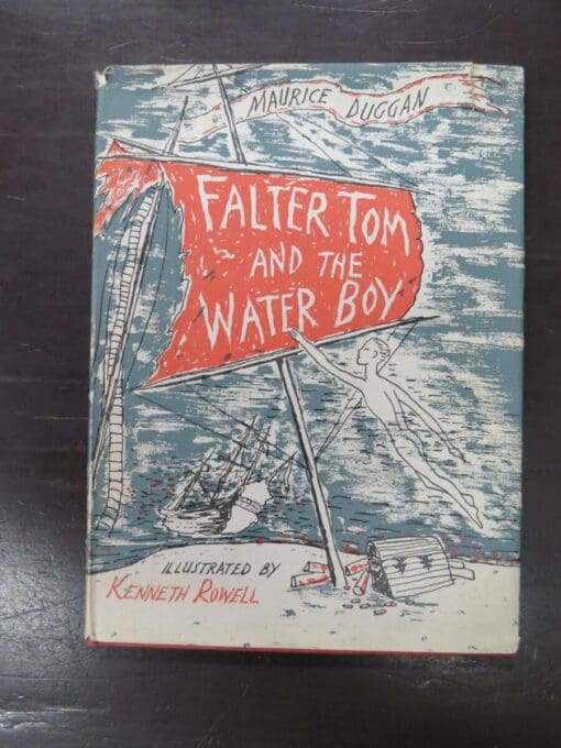 Maurice Duggan, Flater Tom and Water Boy, Illustrated by Kenneth Rowell, Faber, London, 1958, New Zealand Literature, Dead Souls Bookshop, Dunedin Book Shop