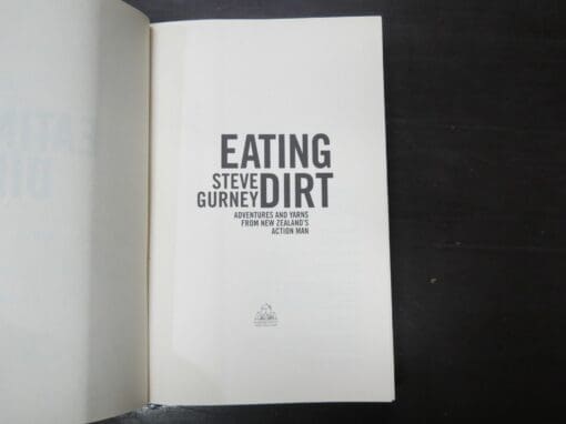 Steve Gurney, Eating Dirt, Adventures And Yarns From New Zealand's Action Man - Image 7