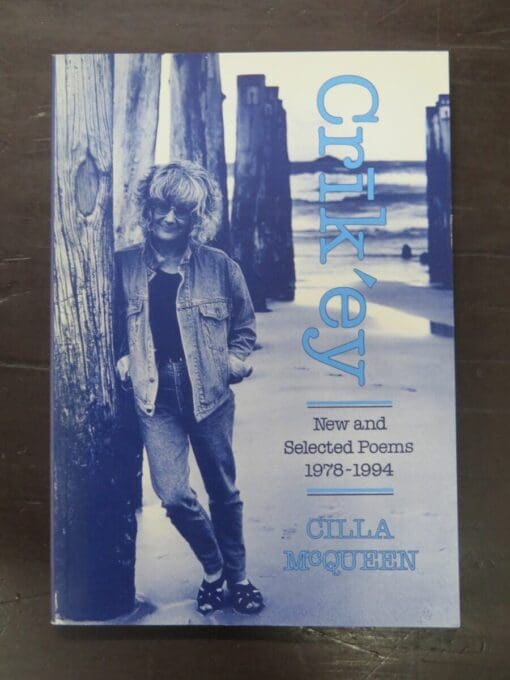 Cilla McQueen, Crikey, New and Selected Poems 1978 - 1994, Introduction by Hone Tuwhare, John McIndoe, Dunedin, 1994, New Zealand Poetry, New Zealand Literature, Dead Souls Bookshop, Dunedin Book Shop