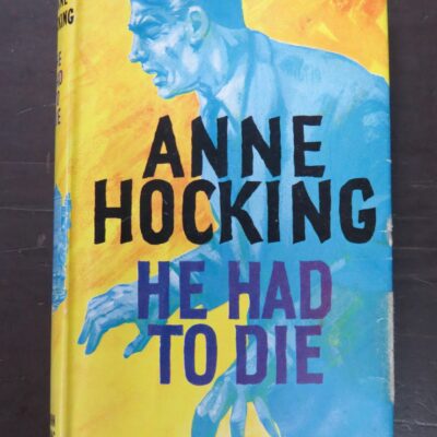 Anne Hocking, He Had To Die, John Long, London, 1962, Crime, Mystery, Detection, Dead Souls Bookshop, Dunedin Book Shop