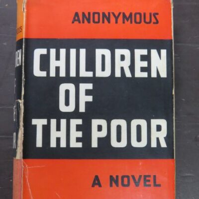 John A Lee, Anonyymous, Children Of The Poor, T. Werner, London, 4th Printing, 1935, New Zealand Literature, Dead Souls Bookshop, Dunedin Book Shop