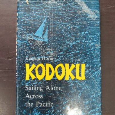 Kenichi Horie, Kodoku, Sailing Alone Across the Pacific, Collins, London, 1965 reprint (1964, Japan), Sailing, Nautical, Dead Souls Bookshop, Dunedin Book Shop