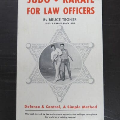 Bruce Tegner, Judo Karate For Law Officers, Defense & Control, A Simple Method, Thor Publishing Company, California, 1965 reprint (1962), Sport, Dead Souls Bookshop, Dunedin Book Shop