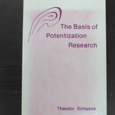 Theodor Schwenk, The Basis of Potentization Research, Mercury Press, New York, 1988, esoteric, Occult, Philosophy, Religion, Dead Souls Bookshop, Dunedin Book Shop