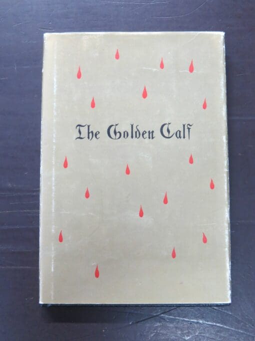 L. A. J. de Abaffy, The Golden Calf, author published, New Plymouth, New Zealand, 1971, Religion, Philosophy, Occult, Dead Souls Bookshop, Dunedin Book Shop