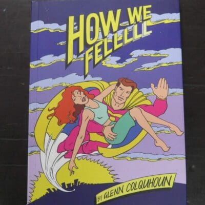 Glenn Colquhoun, How We Feel, Illustrated by Nikki Slade Robinson, Steele Roberts, Wellington, 2006, New Zealand Poetry, Illustration, Poetry, New Zealand Literature, Dead Souls Bookshop, Dunedin Book Shop