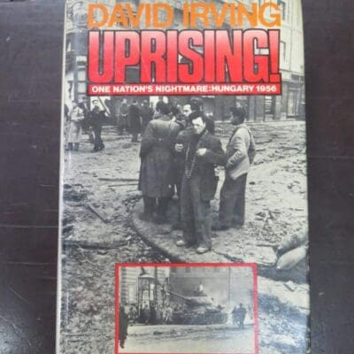 David Irving, Uprising! One Nation's Nightmare: Hungary 1956, Hodder, London, 1981, History, Dead Souls Bookshop, Dunedin Book Shop