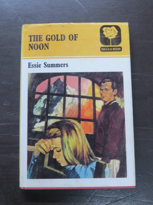 Essie Summers, The Gold Of Noon, Mills and Boon, London, 1974, Romance, New Zealand Literature, Dead Souls Bookshop, Dunedin Book Shop