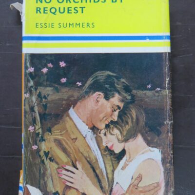 Essie Summers, No Orchids By Request, Mills and Boon, London, 1965, Romance, New Zealand Literature, Dead Souls Bookshop, Dunedin Book Shop