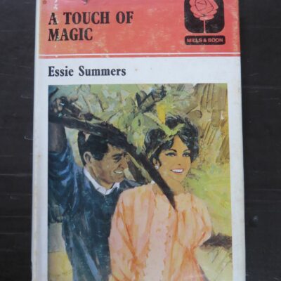 Essie Summers, A Touch Of Magic, Mills and Boon, London, 1973 reprint (1973), Romance, New Zealand Literature, Dead Souls Bookshop, Dunedin Book Shop