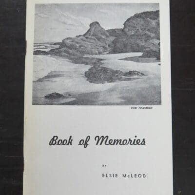 Elsie McLeod, Book of Memories, Saddle Hill, Brighton, Kuri Bush Presbyterian Church Centennial 1878 -1978, Riverside Print, Brighton, Otago, [1978], Otago, Religion, Dead Souls Bookshop, Dunedin Book Shop