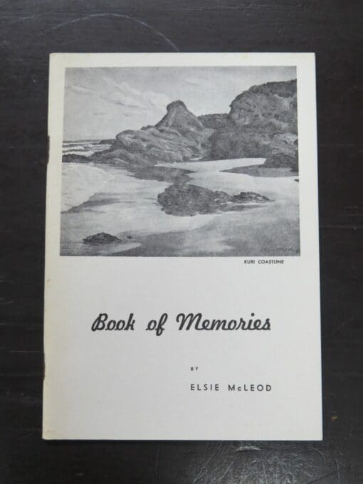 Elsie McLeod, Book of Memories, Saddle Hill, Brighton, Kuri Bush Presbyterian Church Centennial 1878 -1978, Riverside Print, Brighton, Otago, [1978], Otago, Religion, Dead Souls Bookshop, Dunedin Book Shop