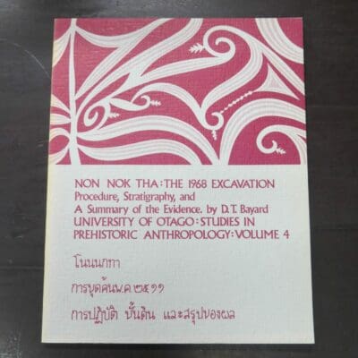 D. T. Bayard, Non Nok Tha: The 1968 Excavation Procedure, Stratigraphy, and A Summary of the Evidence, University of Otago, Studies in Prehistoric Anthropology, Volume 4, Department of Anthropology, University of Otago, [1971], Archaeology, Anthropology, Science, Dead Souls Bookshop, Dunedin Book Shop