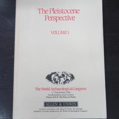 Michael Day, Robert Foley, The Pleistocene Perspective, Volume 1, The World Archaeological Congress 1-7 September 1986, Department of Archaeology, University of Southhampton, England, Allen and Unwin, 1986, Archaeology, Science, Dead Souls Bookshop, Dunedin Book Shop