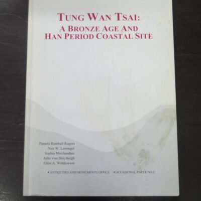 Pamela Rumball Rogers, et al, Tung Wan Tsai: A Bronze Age and Han Period Coastline Site, Antiquities and Monuments Office, Occasional Paper NO.3, Government of Hong Kong, 1995, Science, Archaeology. Dead Souls Bookshop, Dunedin Book Shop