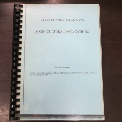 Rachanie Bannanurag, Khok Phanom Di and Its Socio-Cultural Implications, A thesis submitted for the degree of Doctor of Philosophy at the University of Otago, Dunedin, 1989, Science, Archaeology, Anthropology, Dead Souls Bookshop, Dunedin Book Shop