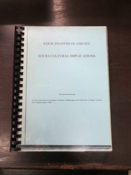 Rachanie Bannanurag, Khok Phanom Di and Its Socio-Cultural Implications, A thesis submitted for the degree of Doctor of Philosophy at the University of Otago, Dunedin, 1989, Science, Archaeology, Anthropology, Dead Souls Bookshop, Dunedin Book Shop