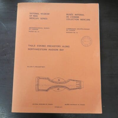 Allen P. McCartney, Thule Eskimo Prehistory Along Northwestern Hudson Bay, Archaeological Survey of Canada paper No.70, National Museum of Man, Mercury Series, Ottawa, 1977, Science, Archaeology, Dead Souls Bookshop, Dunedin Book Shop