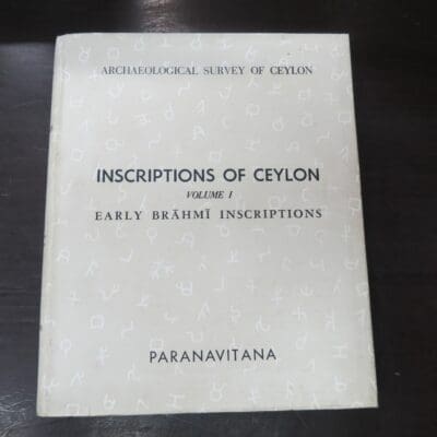 S. Paranavitana, Inscriptions Of Ceylon, Volume 1, Containing Cave Inscriptions From 3rd Century B.C. To 1st Century A.C. and Other Inscriptions In The Early Brahmi Script, Archaeological Survey of Ceylon, Department of Archaeology, Ceylon, 1970, Archaeology, Science, Dead Souls Bookshop, Dunedin Book Shop