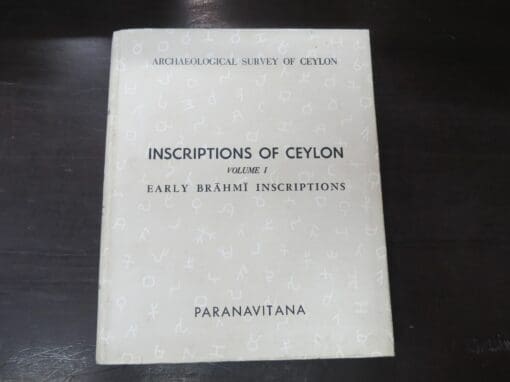 S. Paranavitana, Inscriptions Of Ceylon, Volume 1, Containing Cave Inscriptions From 3rd Century B.C. To 1st Century A.C. and Other Inscriptions In The Early Brahmi Script, Archaeological Survey of Ceylon, Department of Archaeology, Ceylon, 1970, Archaeology, Science, Dead Souls Bookshop, Dunedin Book Shop