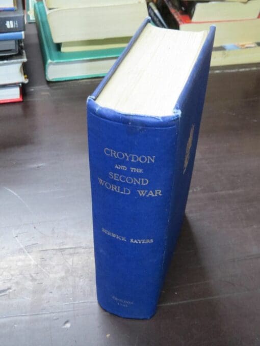 Berwick Sayers, Croydon And The Second World War, The Official History of the War Work of the Borough and its Citizens from 1939 -1945, Together with the Croydon Roll of Honour - Image 12