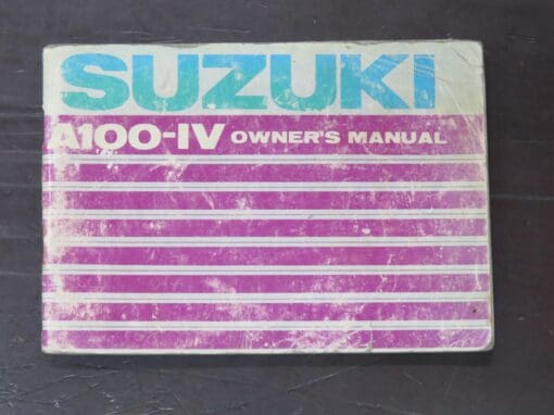 A100-IV Suzuki Owner's Manual, Suzuki Motor Co., Ltd, Japan, Motorcycle, Automobiles, Dead Souls Bookshop, Dunedin Book Shop