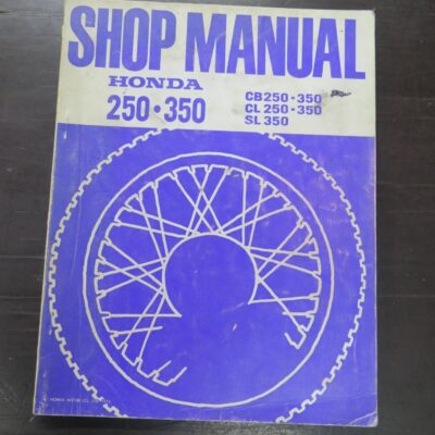 Honda 250-350 Shop Manual, CB250-350, CL250-350, SL350, Honda Motor Co., Ltd, Japan, 1974, Motorcycle, Automobiles, Dead Souls Bookshop, Dunedin Book Shop