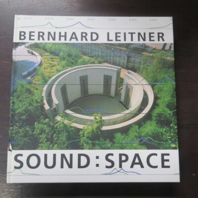 Bernhard Leitner, Sound : Space, Cantz Verlag, Germany, 1998, Music, Art, Dead Souls Bookshop, Dunedin Book Shop