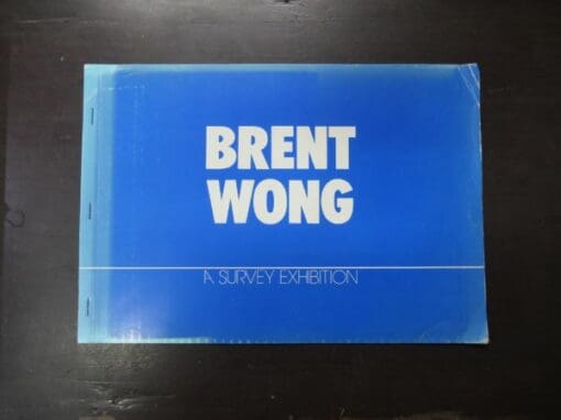 Brent Wong, A Survey Exhibition, 1978, The Dowse Gallery Touring Exhibition, 1978, Art, New Zealand Art, Dead Souls Bookshop, Dunedin Book Shop