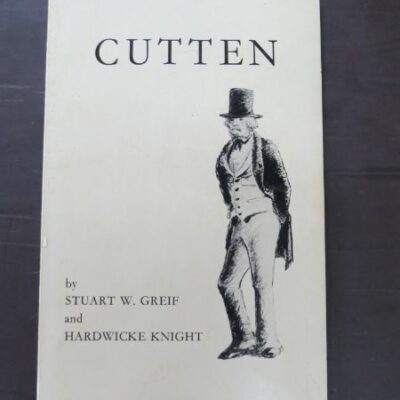 Stuart W. Greif, Hardwicke Knight, Cutten: Letters revealing the life and times of William Henry Cutten, forgotten pioneer, with a biographical introduction, authors' published, Dunedin, 1979, Dunedin, Otago, Dead Souls Bookshop, Dunedin Book Shop