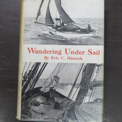 Eric C. Hiscock, Wandering Under Sail, Second Edition, Revised and Enlarged with 5 New Chapters, published by the author, London, 1948, Sailing, Dead Souls Bookshop, Dunedin Book Shop