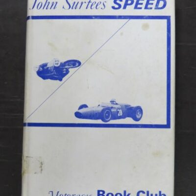 John Surtees, Speed, Surtees' Own Story, Motoraces Book Club, Arthur Baker, London, 1964, Motoring, Automobiles, Dead Souls Bookshop, Dunedin Book Shop