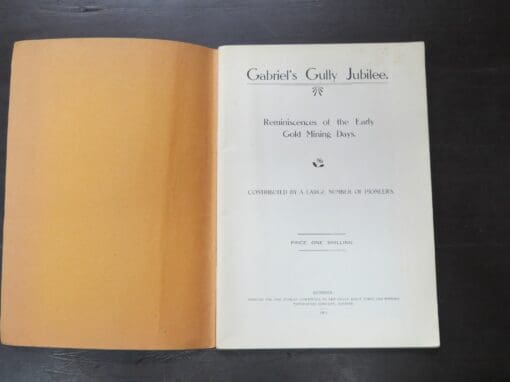 Gabriel's Gully Jubilee, Reminiscences of the Early Gold Mining Days, Contributed by a large number of pioneers. 1911 - Image 7