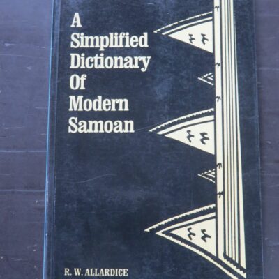 R. W. Allardice, A Simplified Dictionary of Modern Samoan, Polynesian Press, Auckland, 1991 reprint (1985), History, Pacific, Dead Souls Bookshop, Dunedin Book Shop