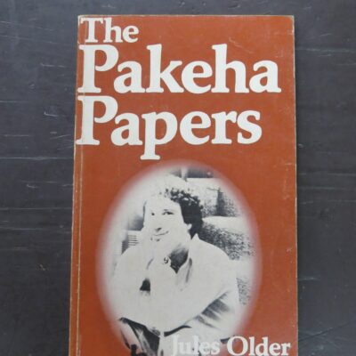 Jules Older, The Pakeha Papers, McIndoe, Dunedin, 1978, New Zealand Non-Fiction, Otago, Dunedin, Dead Souls Bookshop, Dunedin Book Shop