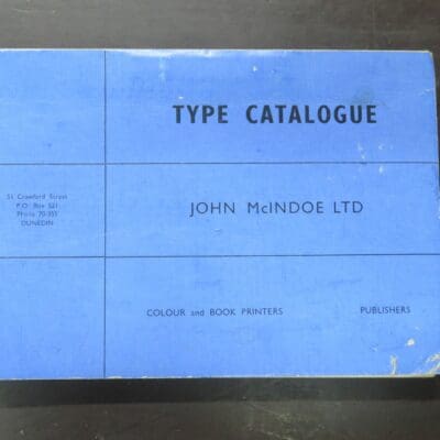 Type Catalogue, John McIndoe Ltd, Colour and Book Printers, Publishers, self-published, Dunedin, circa 1960-70?, Design, Otago, Dunedin, Dead Souls Bookshop, Dunedin Book Shop