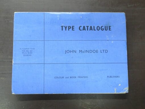 Type Catalogue, John McIndoe Ltd, Colour and Book Printers, Publishers, self-published, Dunedin, circa 1960-70?, Design, Otago, Dunedin, Dead Souls Bookshop, Dunedin Book Shop