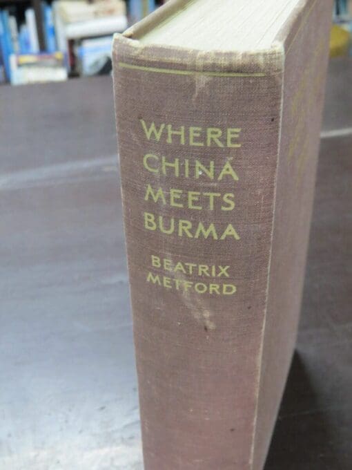 Beatrix Metford, Where China Meets Burma, Life and Travel in Burma-China Border Lands - Image 15