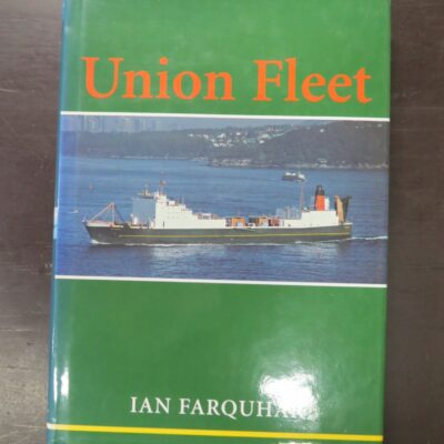 Ian Farquhar, Union Fleet, New Zealand Ship and Marine Society Inc., Wellington, 2001 reprint, (1968, 1976 Revised ed.), Nautical, New Zealand Non-Fiction, Dead Souls Bookshop, Dunedin Book Shop