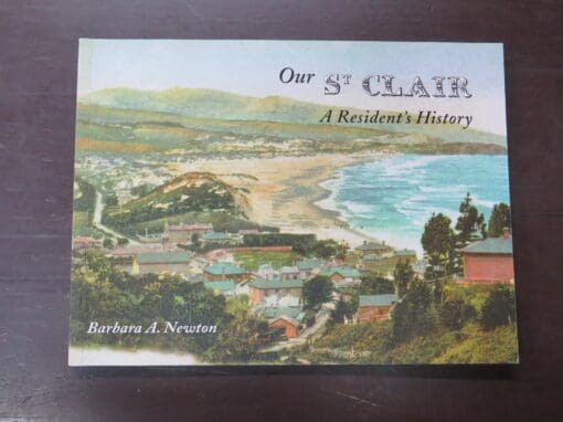 Barbara A. Newton, Our St Clair, A Resident's History, Kenmore Productions, Dunedin, 2003, Otago, Dunedin, Dead Souls Bookshop, Dunedin Book Shop