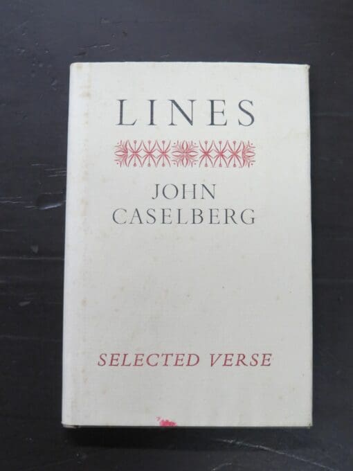 John Caselberg, Lines, Selected Verse, Scenes and passages from verse dramas with a valedictory sequence for Colin McCahon, Nag's Head Press, Christchurch, 1989, New Zealand Literature, New Zealand Poetry, Dunedin, Dead Souls Bookshop, Dunedin Book Shop