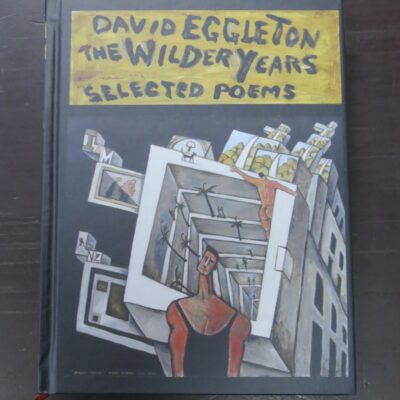 David Eggleton, The Wilder Years, Selected Poems, Otago University Press, 2021, New Zealand Literature, New Zealand Poetry, Dead Souls Bookshop, Dunedin Book Shop
