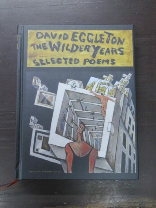 David Eggleton, The Wilder Years, Selected Poems, Otago University Press, 2021, New Zealand Literature, New Zealand Poetry, Dead Souls Bookshop, Dunedin Book Shop