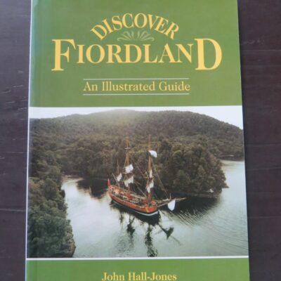 John Hall-Jones, An Illustrated Guide, Craig Printing, Invercargill, 1997, New Zealand Non-Fiction, Dead Souls Bookshop, Dunedin Book Shop