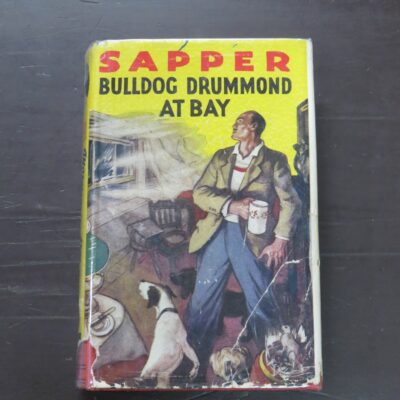 Sapper, Bulldog Drummond At Bay, Hodder and Stoughton, London, 1937 reprint (1935), Crime, Mystery, Detection, Vintage, Dead Souls Bookshop, Dunedin Book Shop