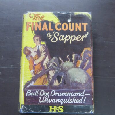 Sapper, The Final Count, Hodder and Stoughton, London, 1932, 28th Edition (1926), Vintage, Crime, Detection, Mystery, Dead Souls Bookshop, Dunedin Book Shop