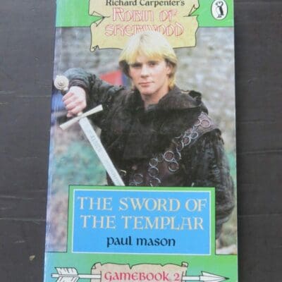 Paul Mason, Richard Carpenter's Robin of Sherwood, The Sword of The Templar, Paul Mason, Game Book 2, illustrated by Russ Nicholson, Puffing, Penguin, England, 1987, Fantasy, Role-Playing, Dead Souls Bookshop, Dunedin Book Shop