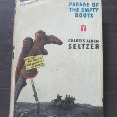 Charles Alden Seltzer, Parade Of Empty Boots, Hodder and Stoughton, London, 1938, Western, Vintage, Dead Souls Bookshop, Dunedin Book Shop