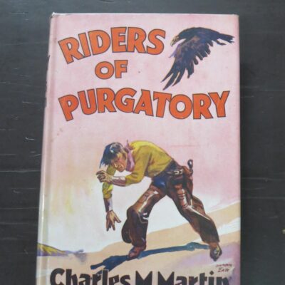 Charles M. Martin, Riders Of Purgatory, Cassell, London, 1940, Vintage, Western, Thriller, Dead Souls Bookshop, Dunedin Book Shop