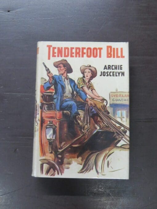 Archie Joscelyn, Tenderfoot Bill, Ward, Lock, London, 1940, Vintage, Western, Dead Souls Bookshop, Dunedin Book Shop